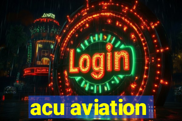 acu aviation
